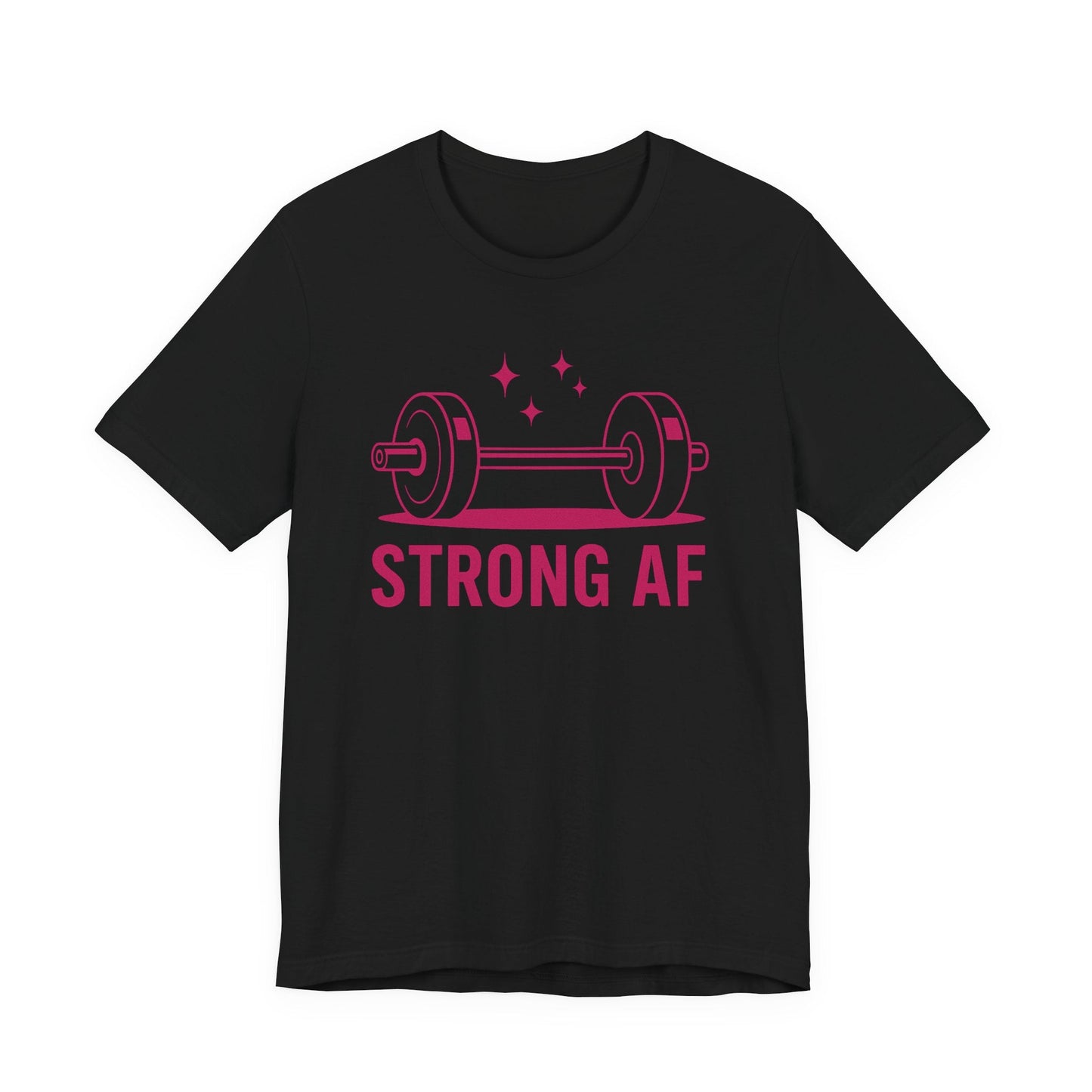 Strong AF T-Shirt