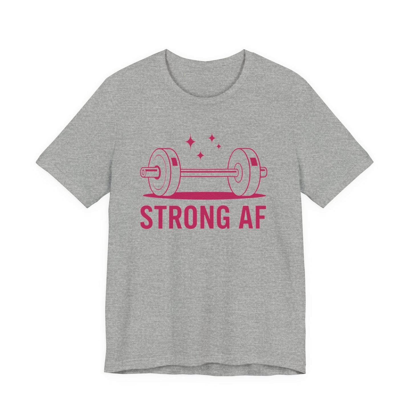 Strong AF T-Shirt