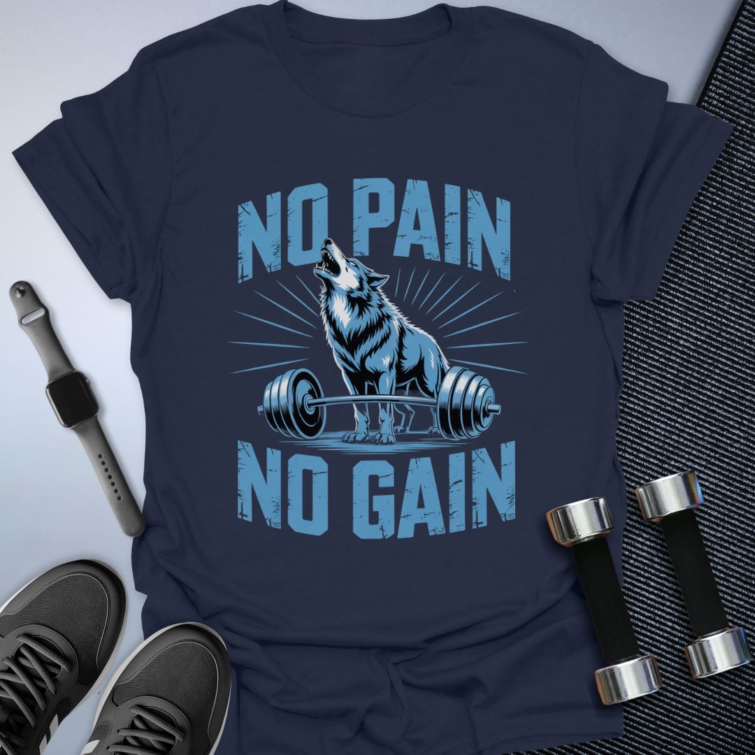 No Pain No Gain T-Shirt