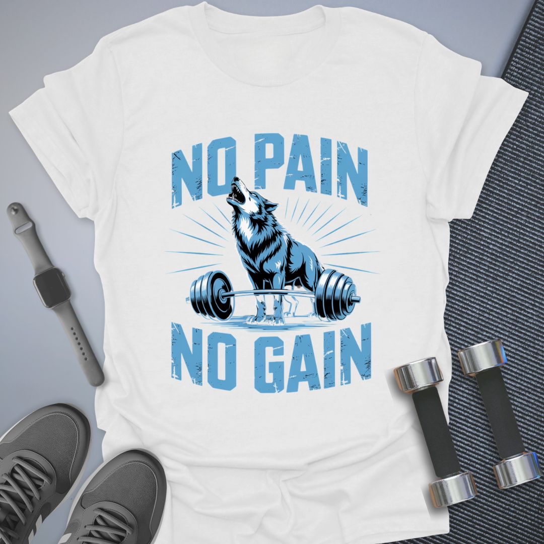 No Pain No Gain T-Shirt