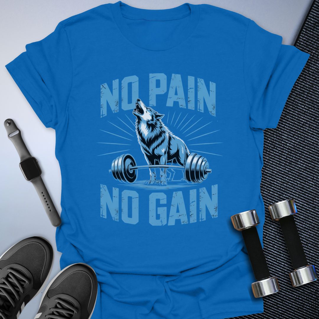 No Pain No Gain T-Shirt