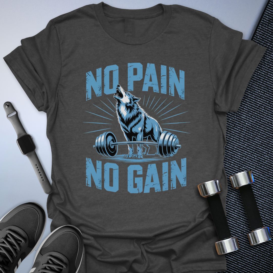 No Pain No Gain T-Shirt