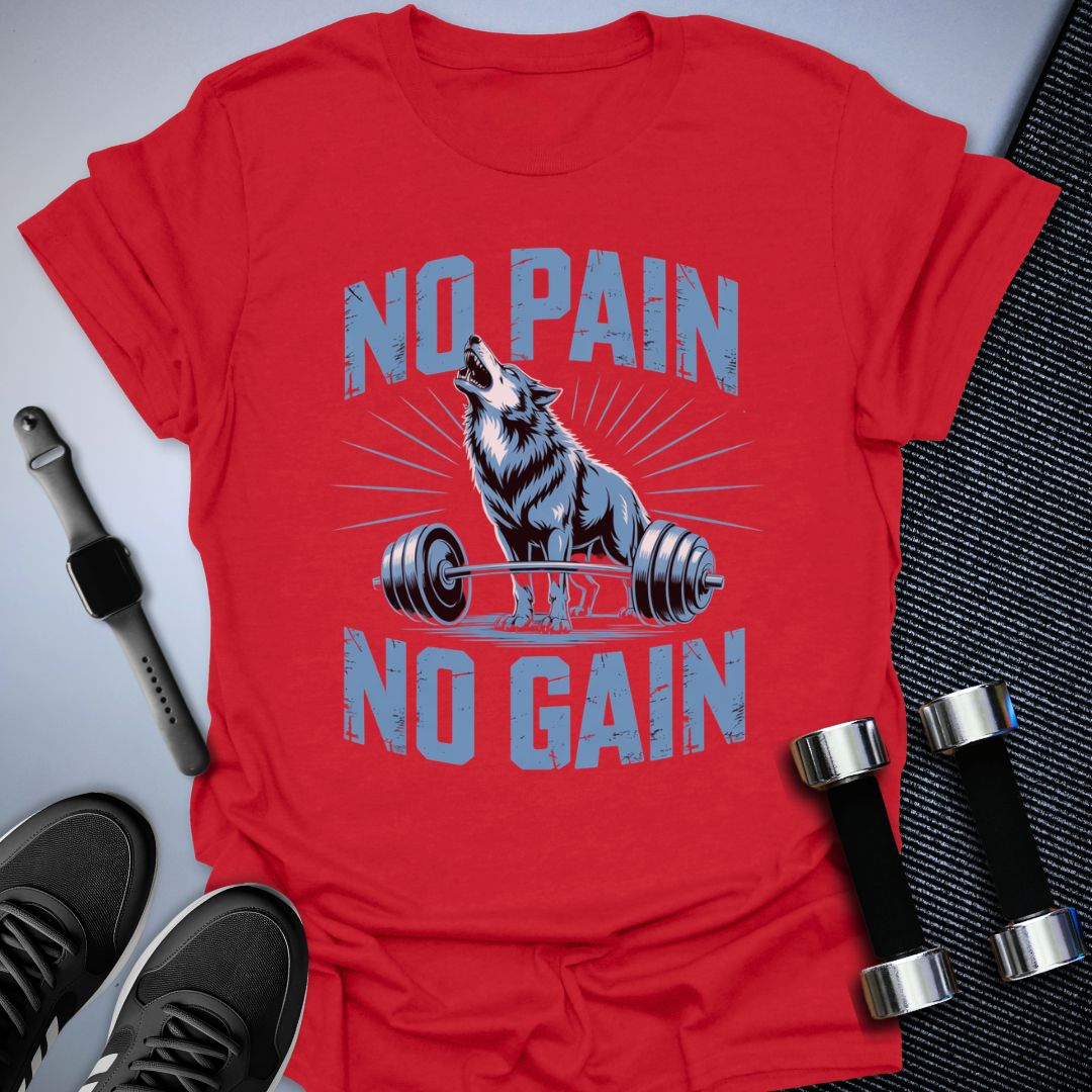 No Pain No Gain T-Shirt