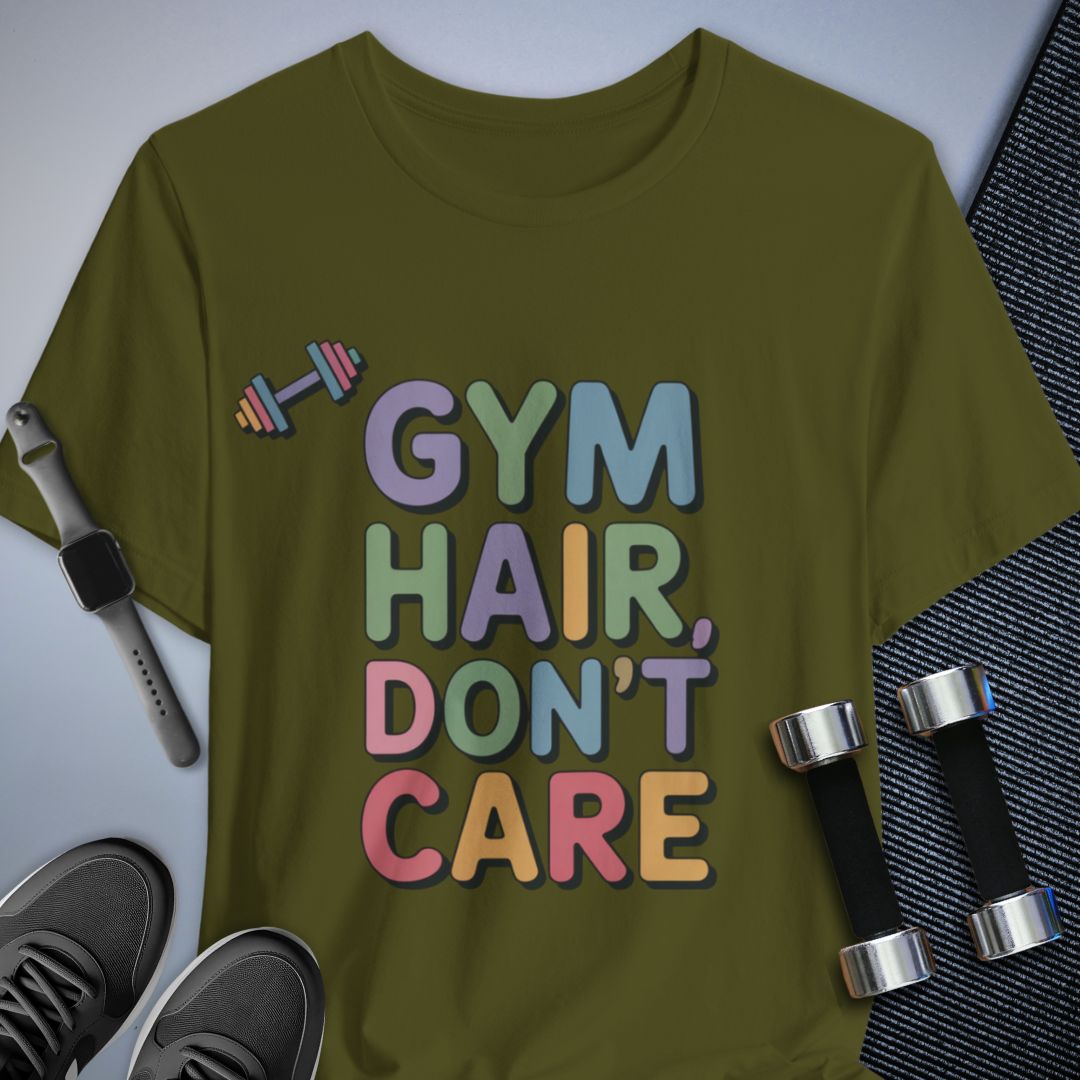 Gym Hair Don't Care T-Shirt