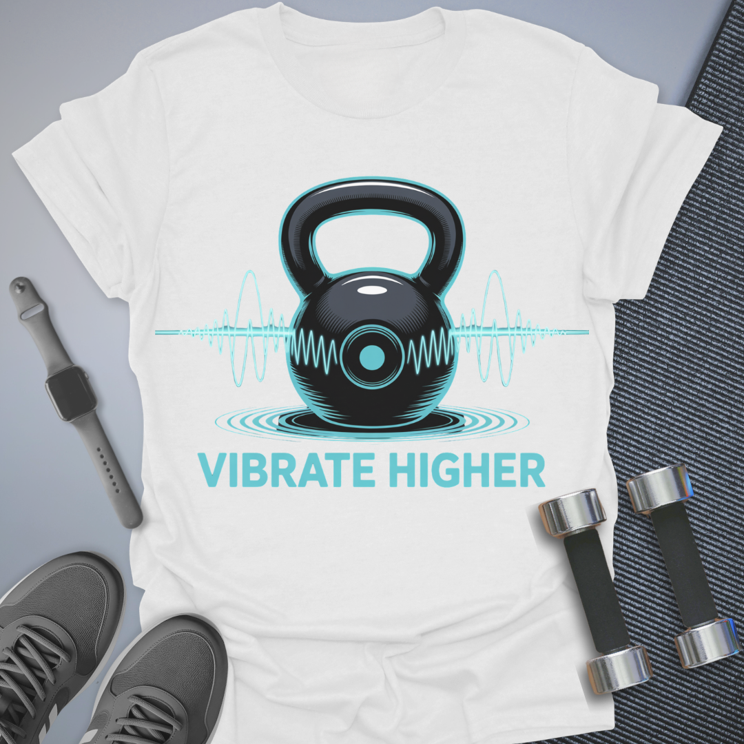 Vibrate Higher T-Shirt