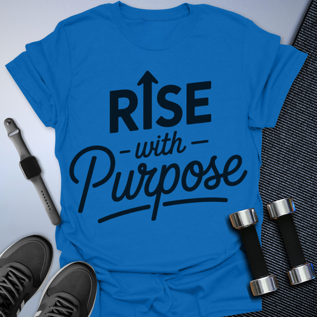 Rise With Purpose T-Shirt