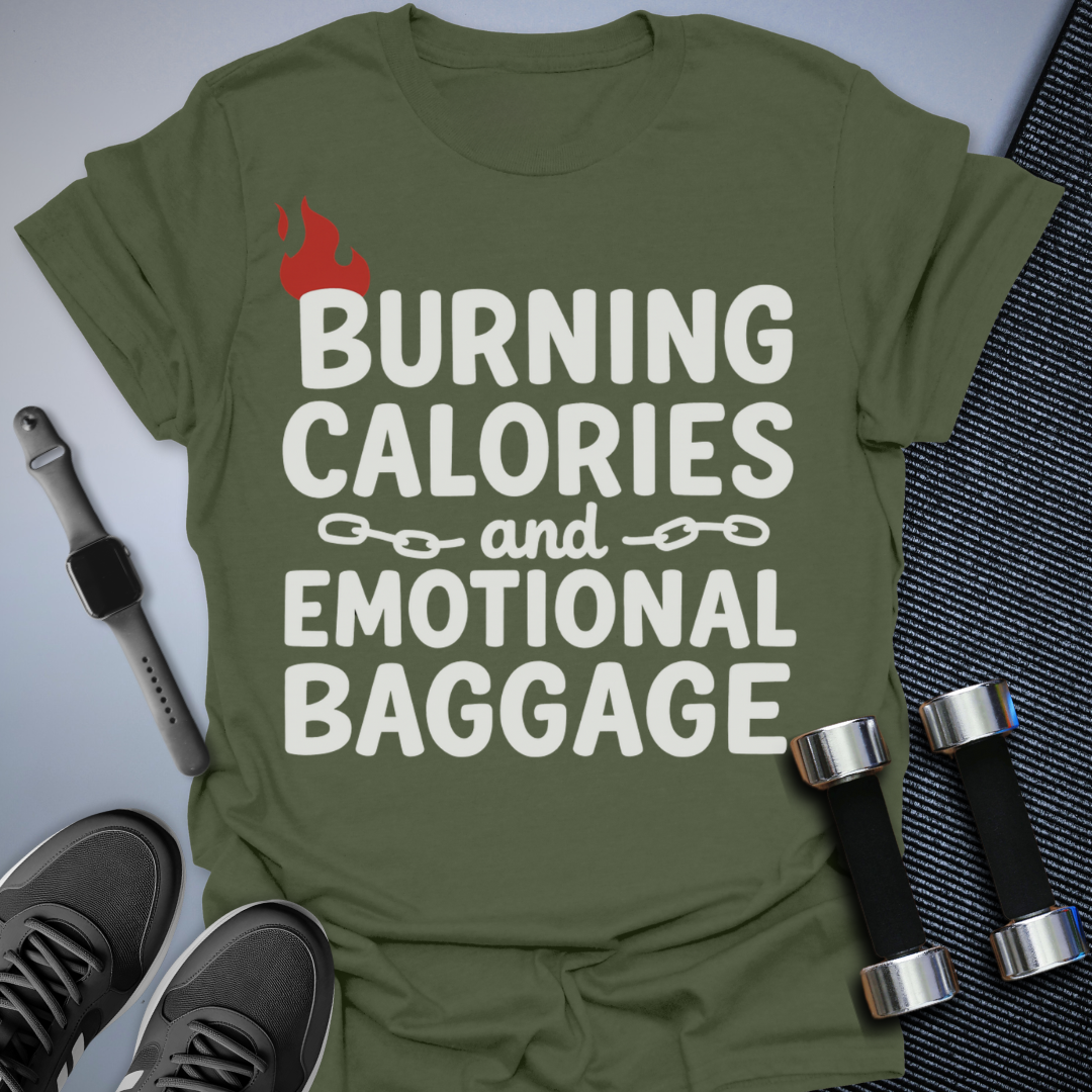 Burn Calories & Baggage T-Shirt