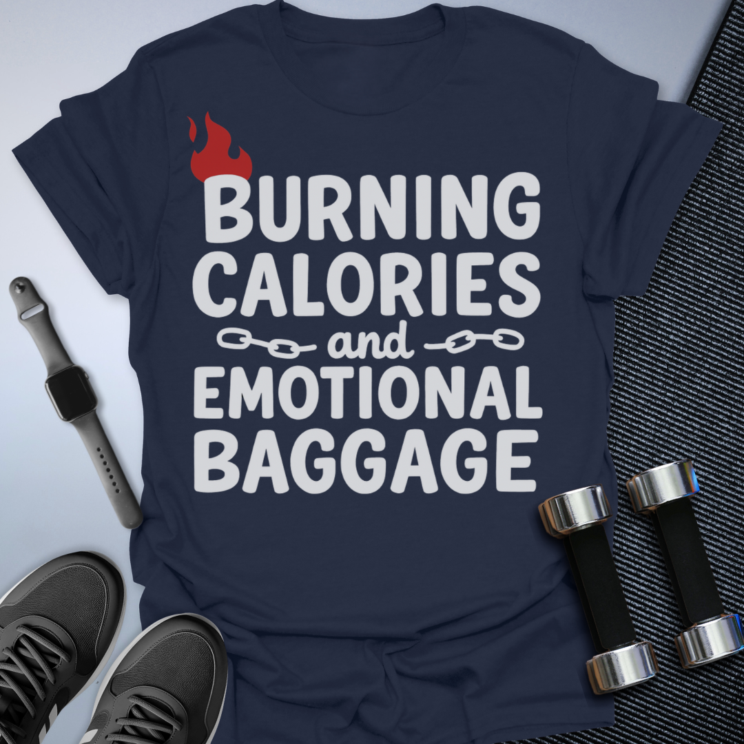 Burn Calories & Baggage T-Shirt