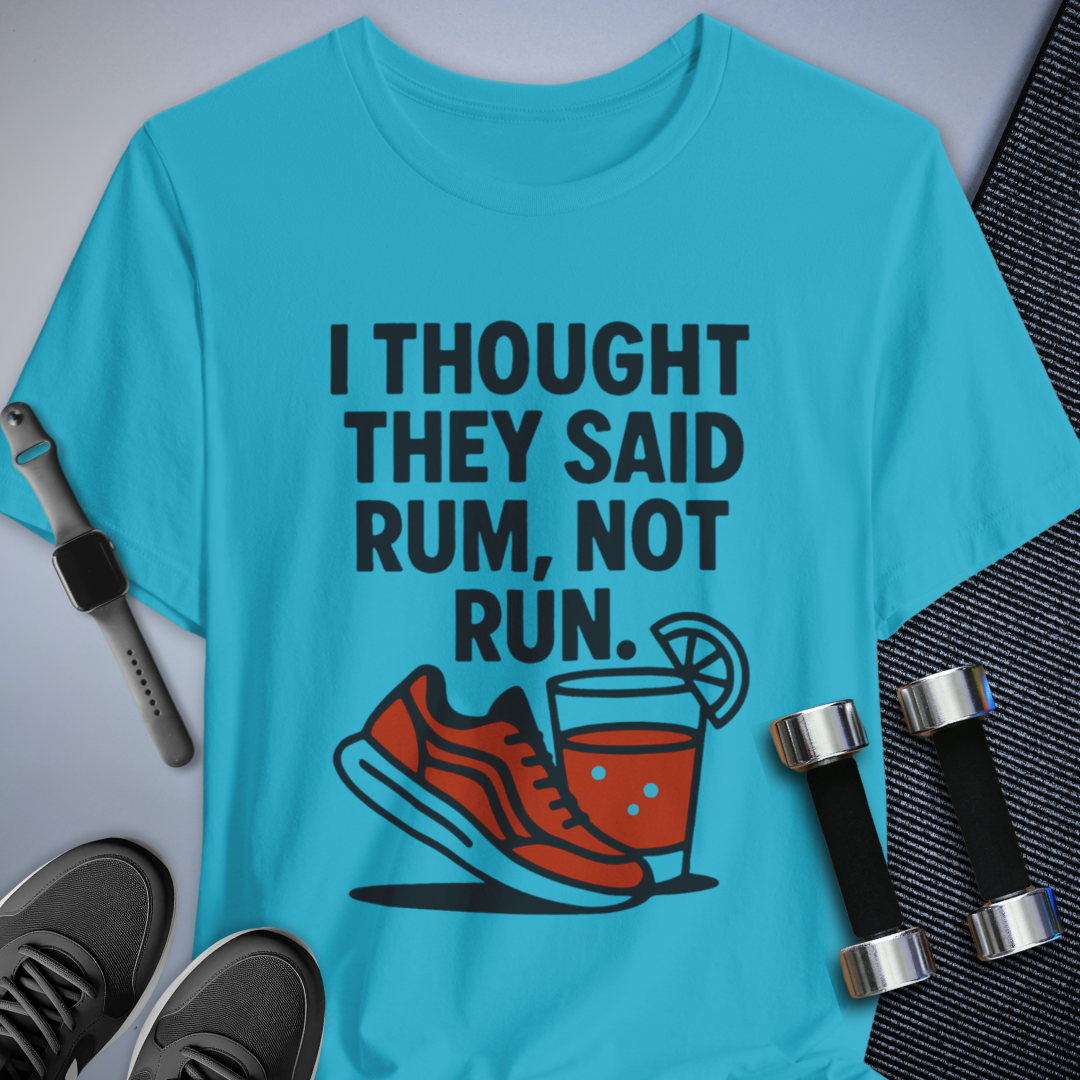 Thought they said RUM T-Shirt