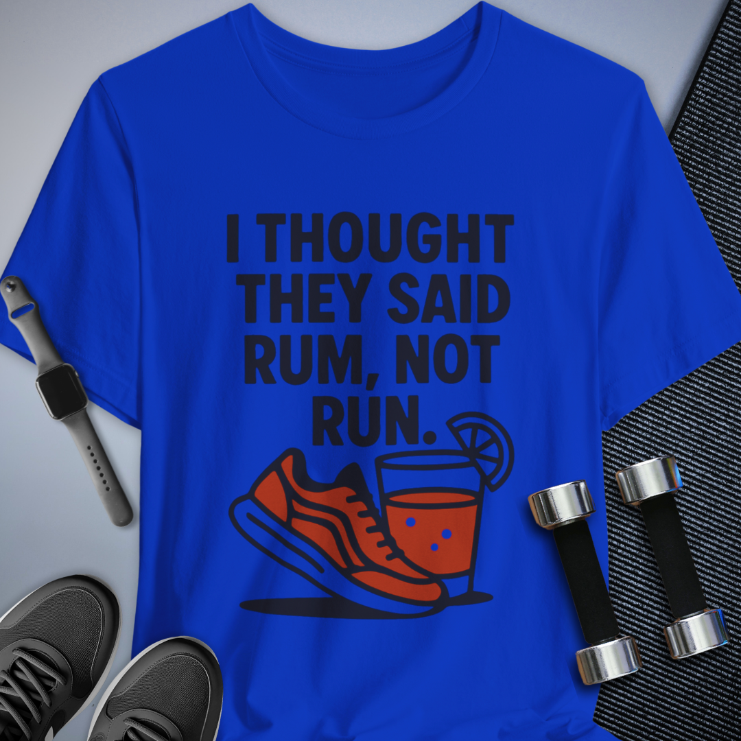 Thought they said RUM T-Shirt