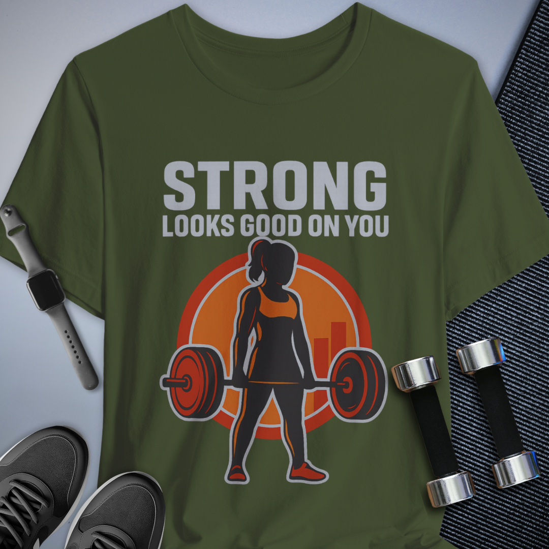 Strong Looks Good T-Shirt