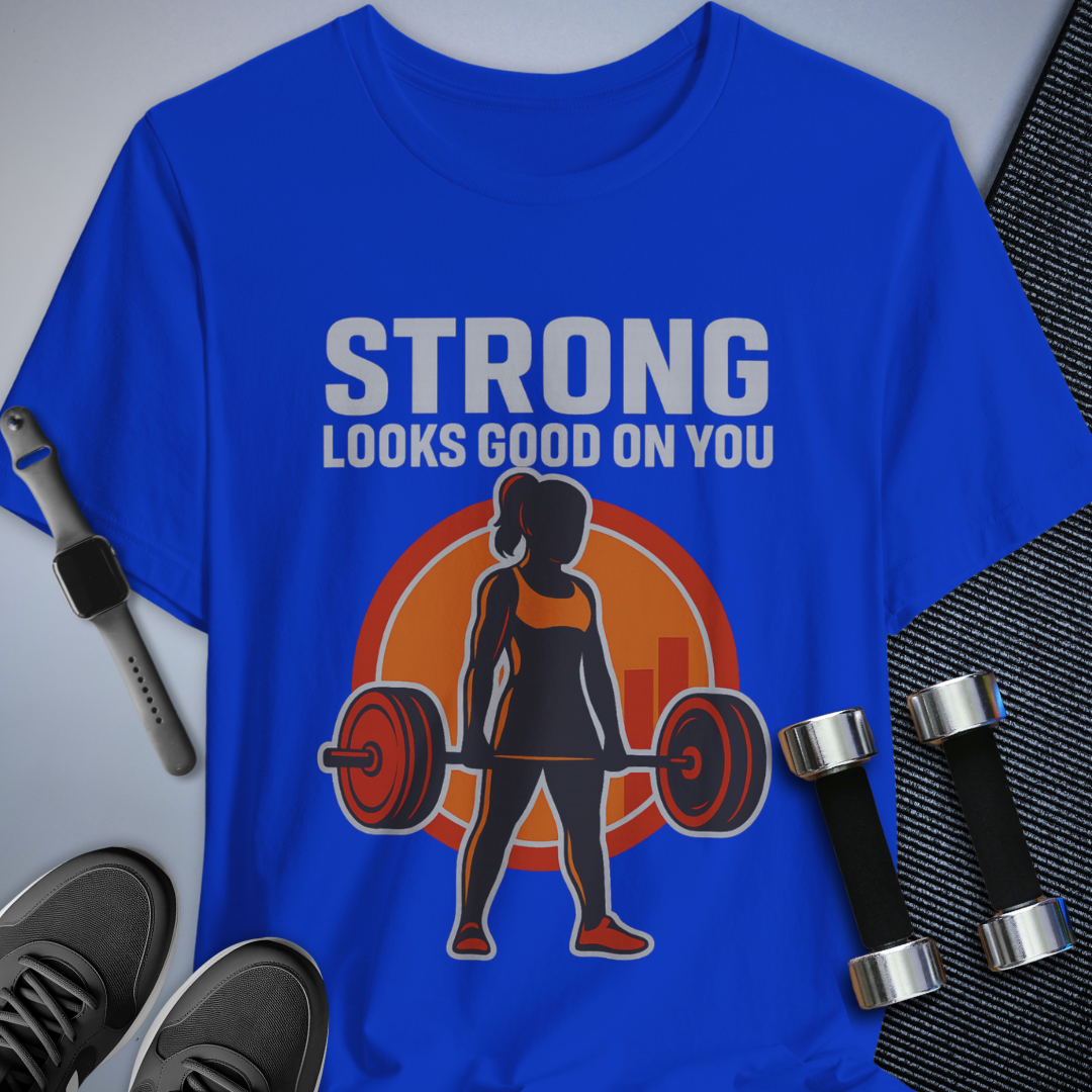 Strong Looks Good T-Shirt