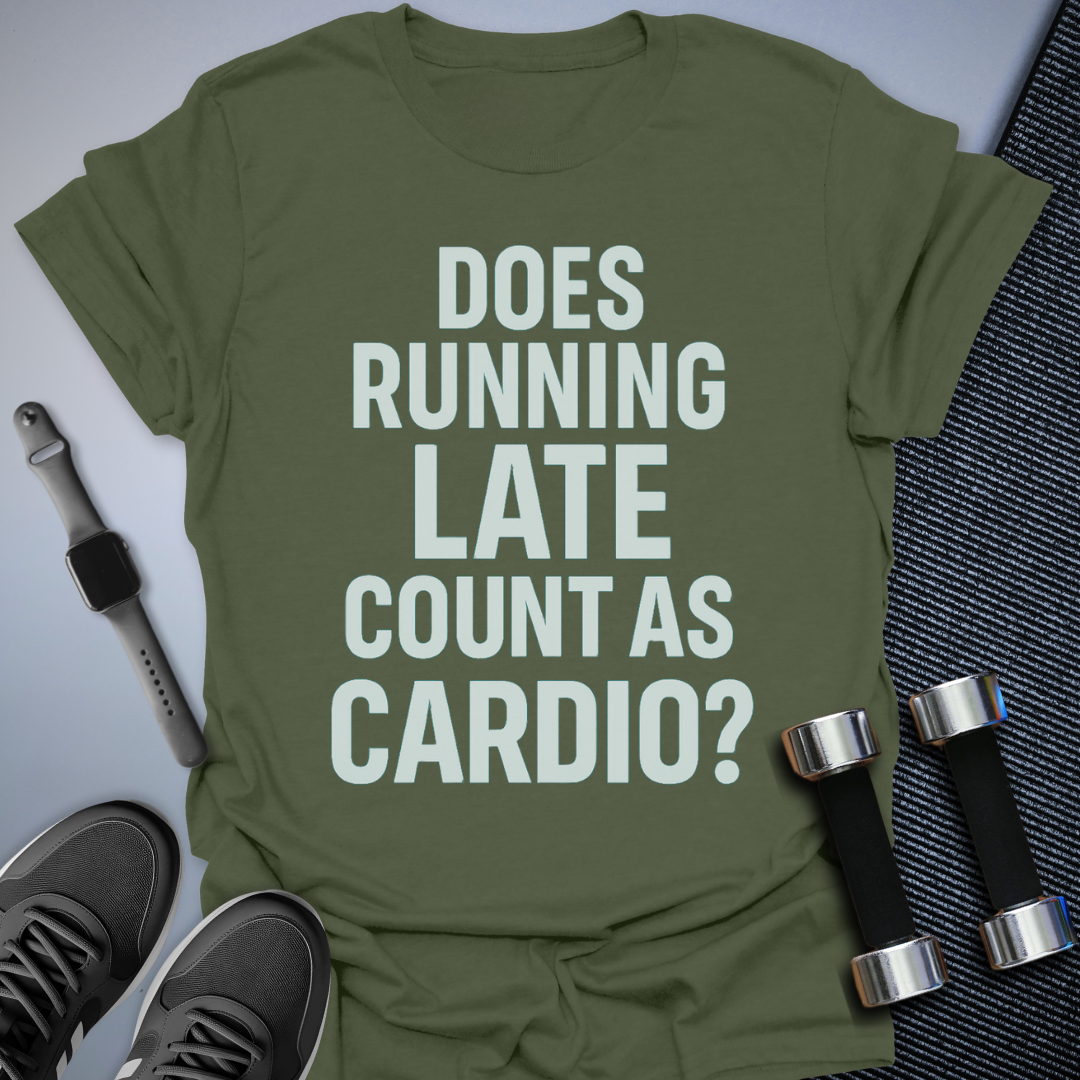 Running Late Counts T-Shirt