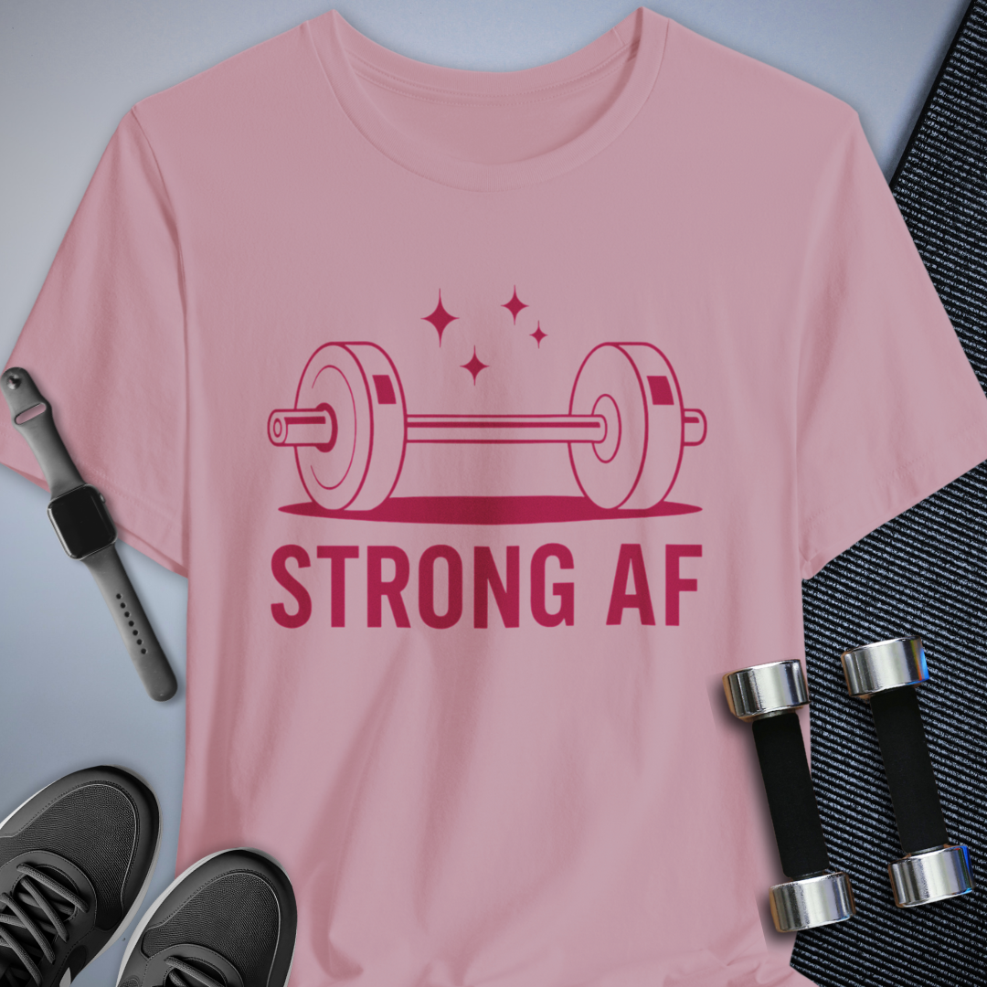 Strong AF T-Shirt