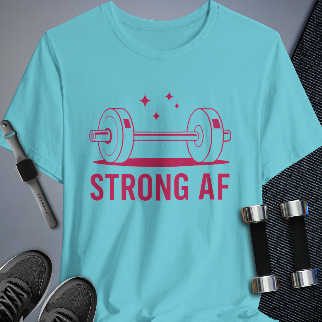 Strong AF T-Shirt