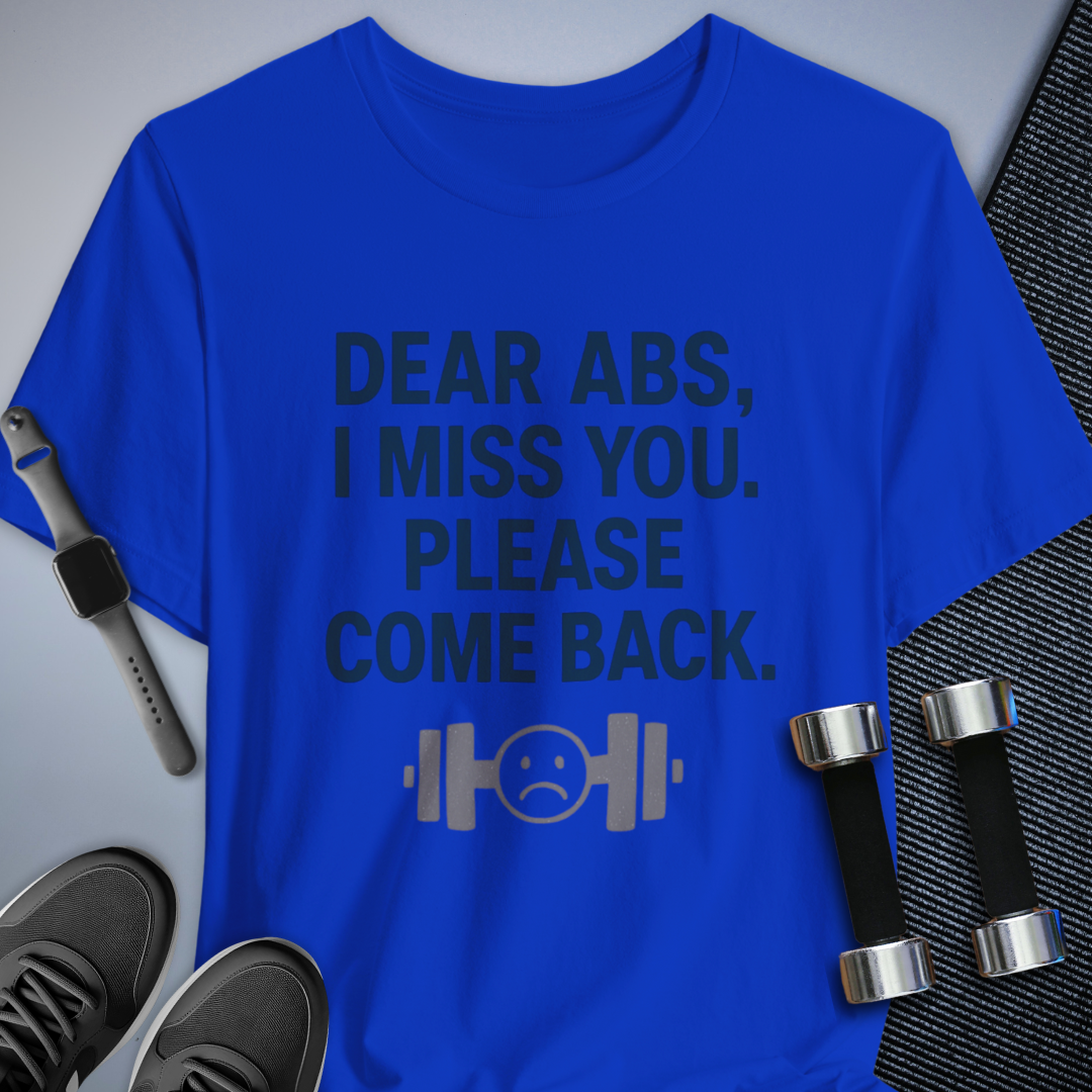 Dear Abs T-Shirt