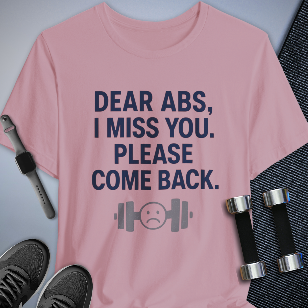 Dear Abs T-Shirt