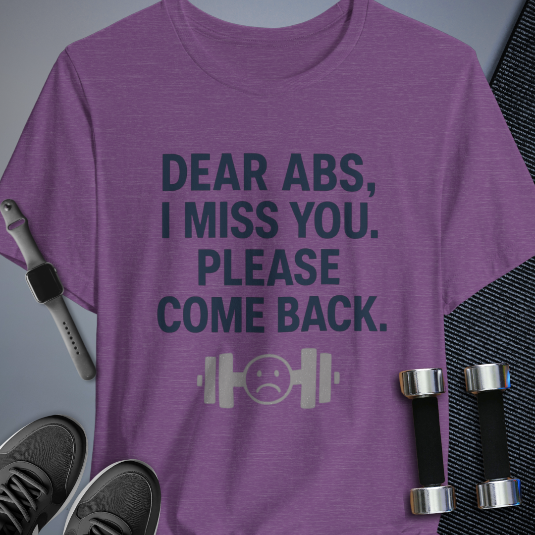 Dear Abs T-Shirt