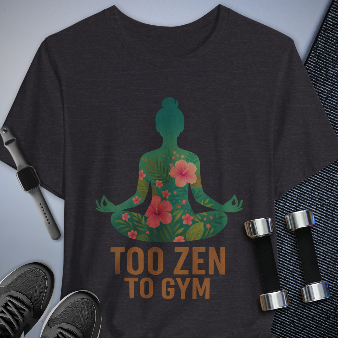 Too Zen T-Shirt