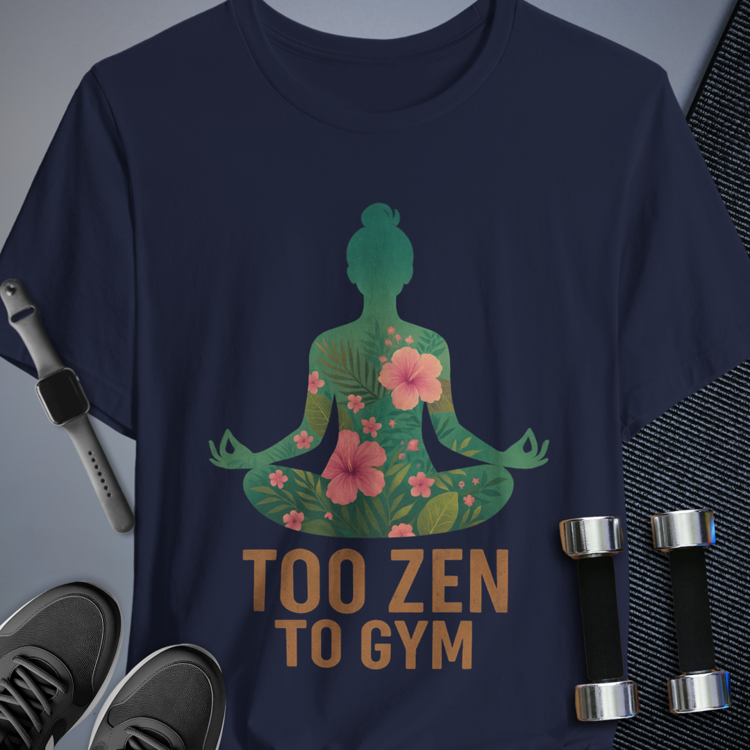 Too Zen T-Shirt