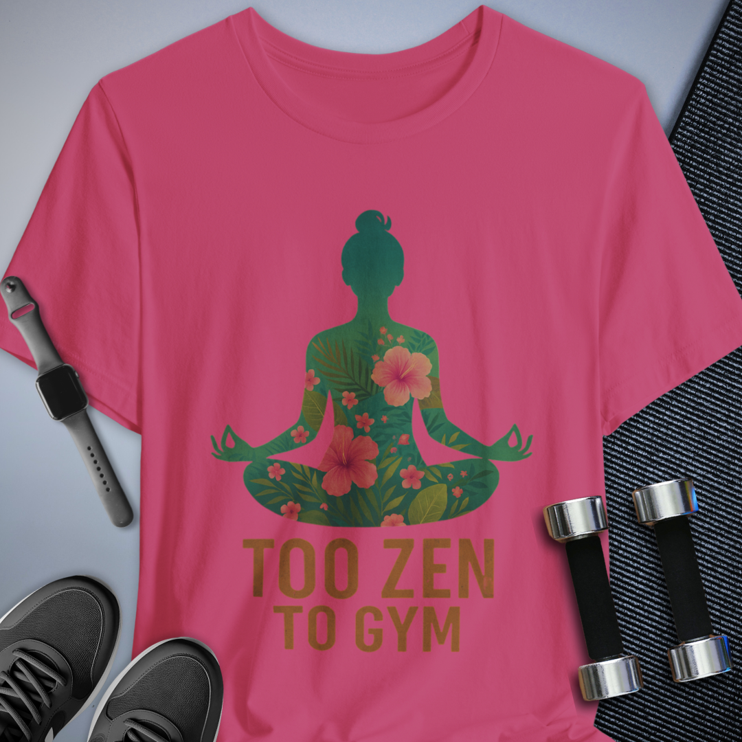 Too Zen T-Shirt
