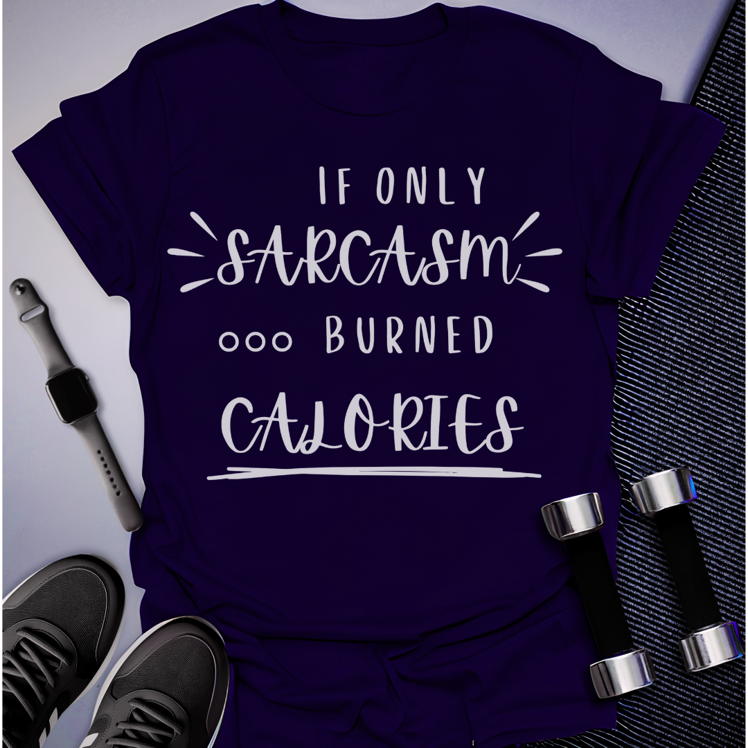 Burn Calories T-Shirt