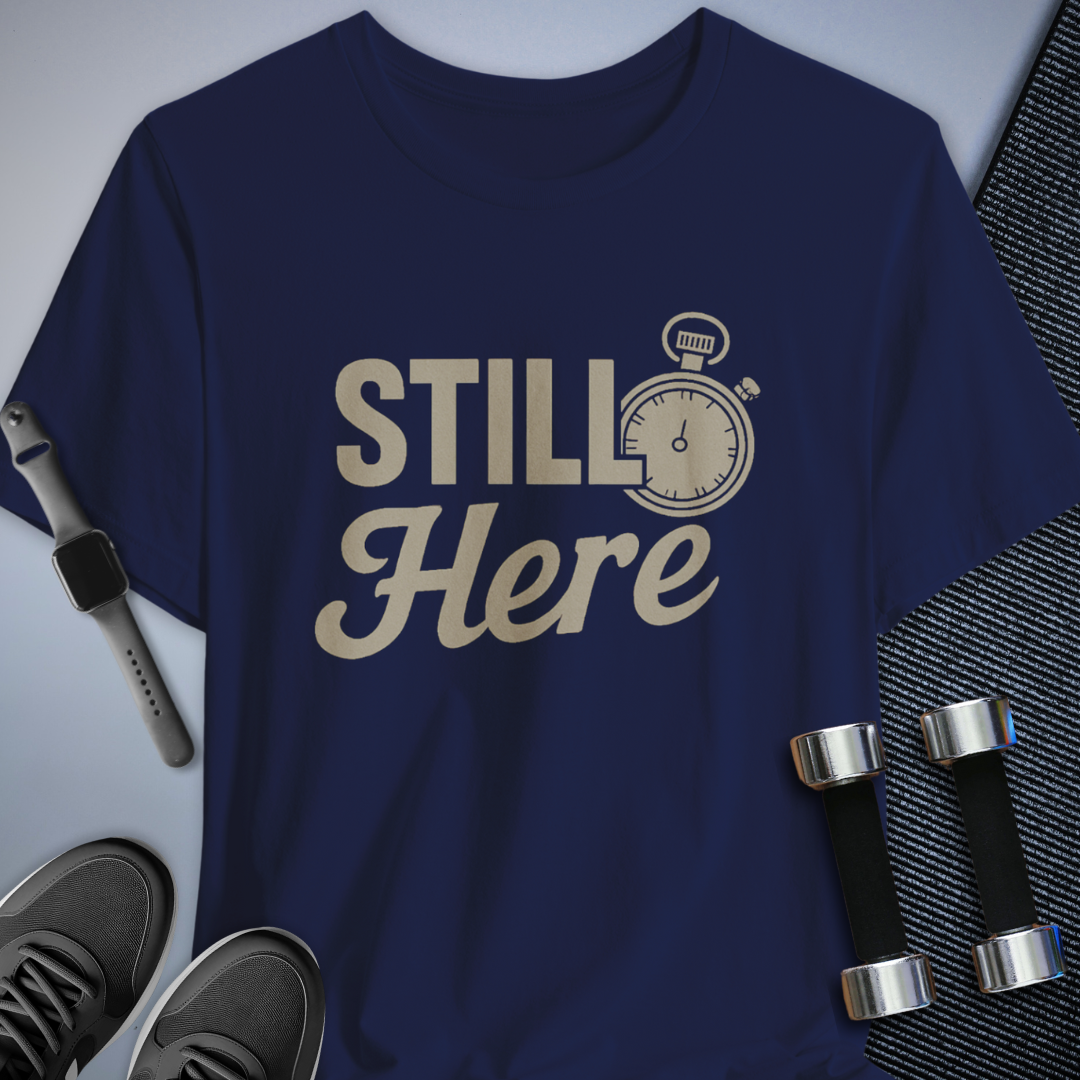 She's Still Here T-Shirt