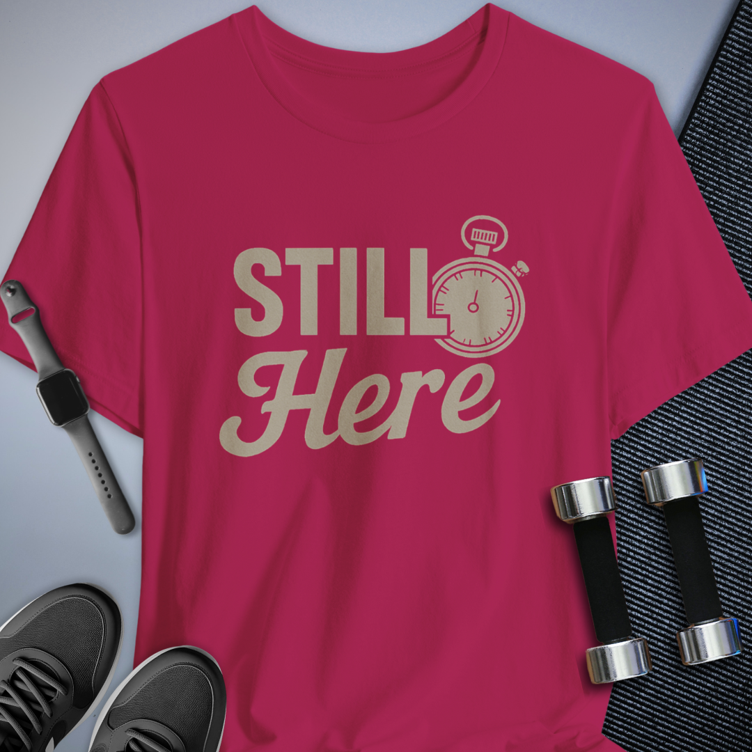 She's Still Here T-Shirt