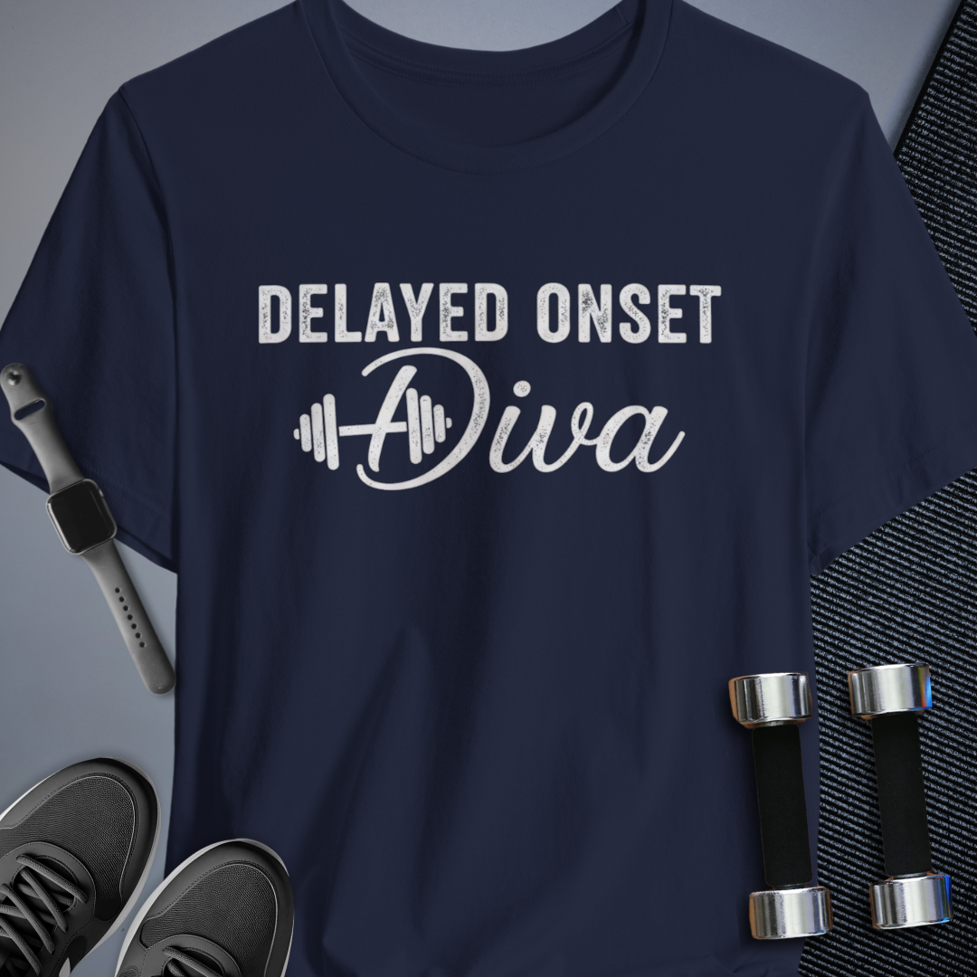 Delayed Onset Diva T-Shirt