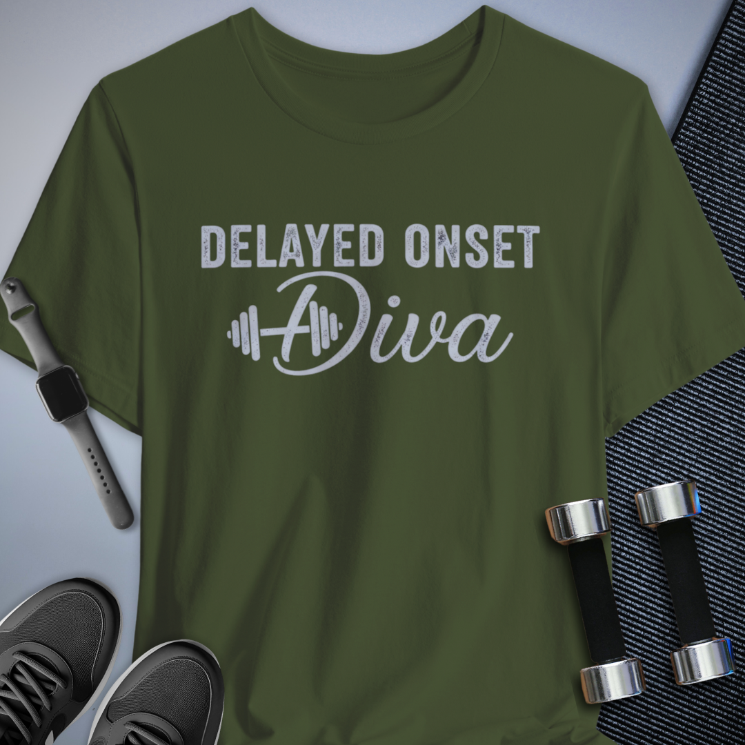 Delayed Onset Diva T-Shirt