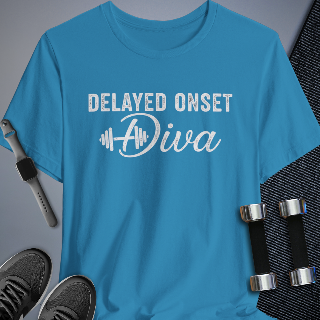 Delayed Onset Diva T-Shirt