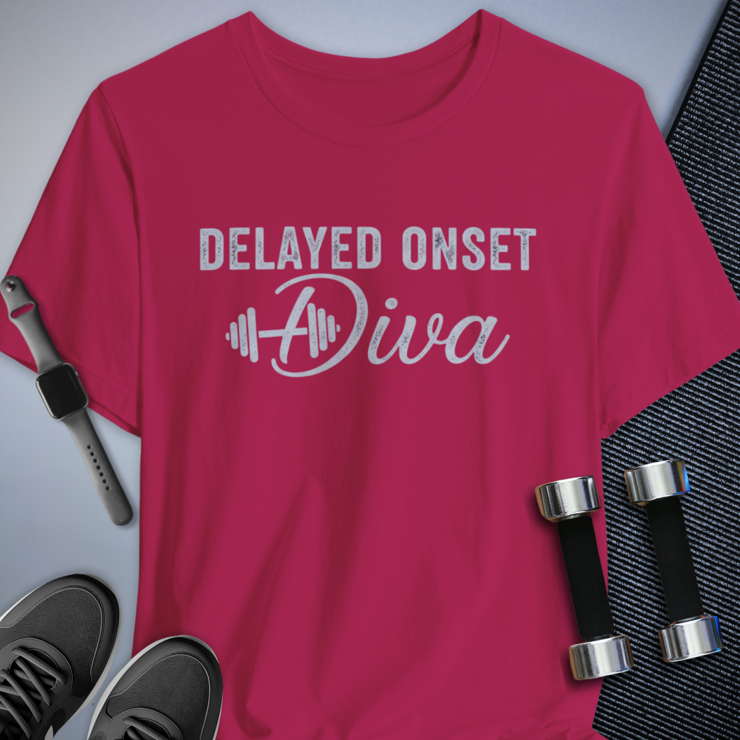 Delayed Onset Diva T-Shirt