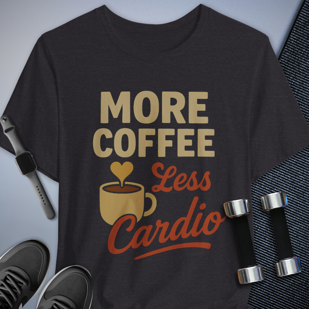 Less Cardio T-Shirt