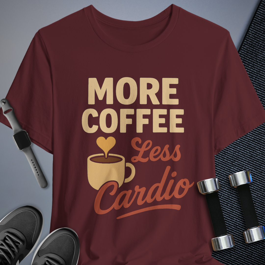 Less Cardio T-Shirt