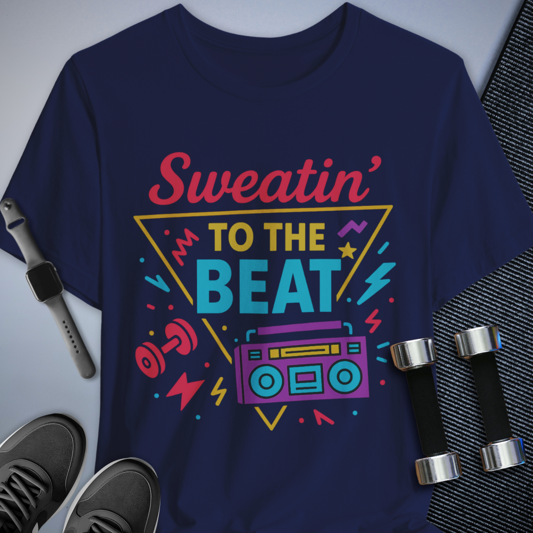Sweat To The Beat T-Shirt