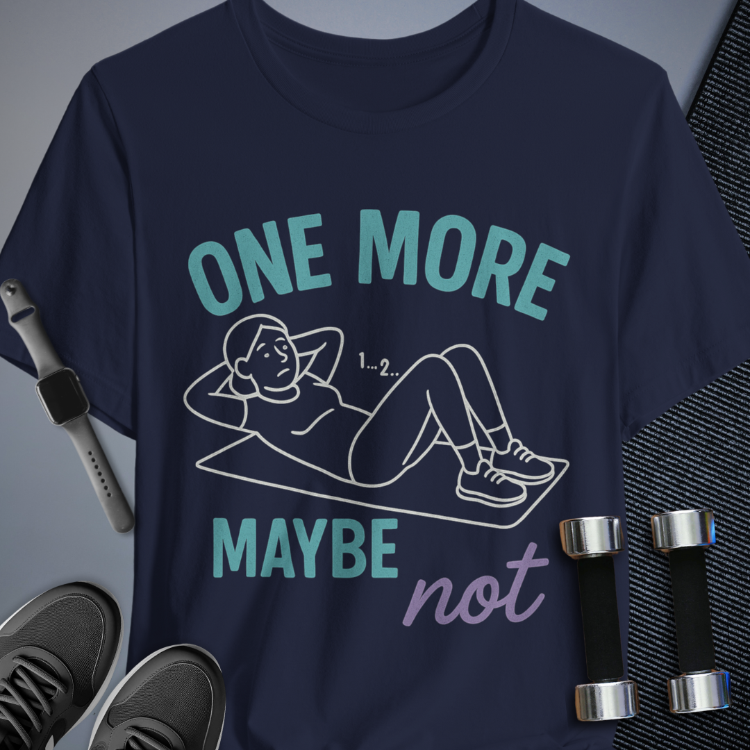 One More? T-Shirt