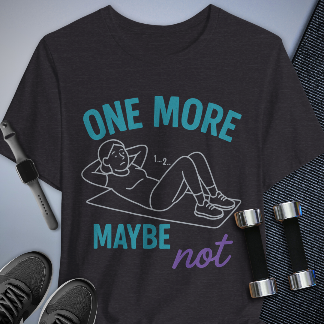 One More? T-Shirt