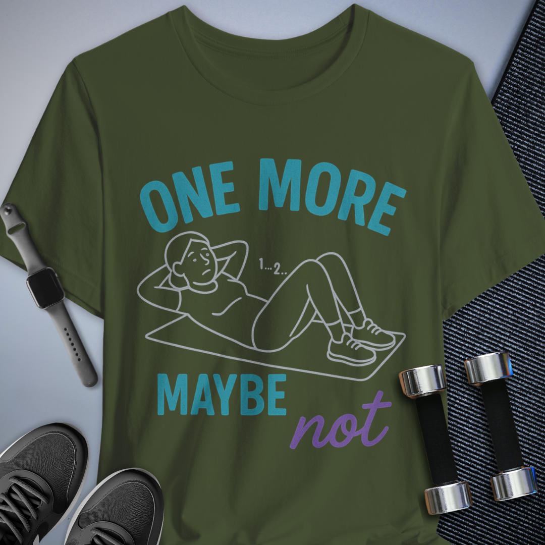 One More? T-Shirt