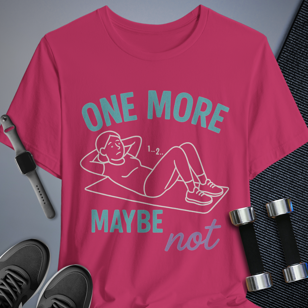 One More? T-Shirt