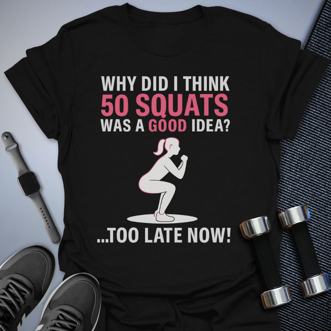 Squats Regret T-Shirt