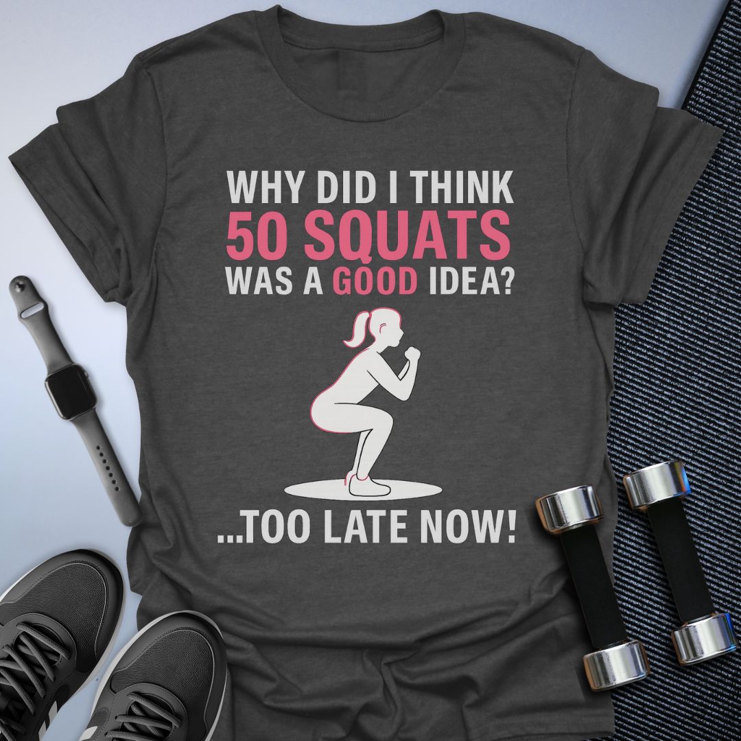 Squats Regret T-Shirt