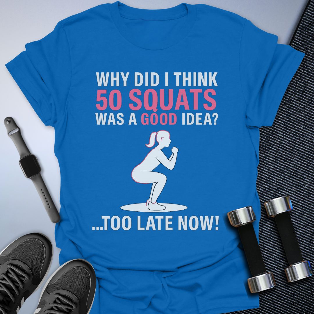 Squats Regret T-Shirt