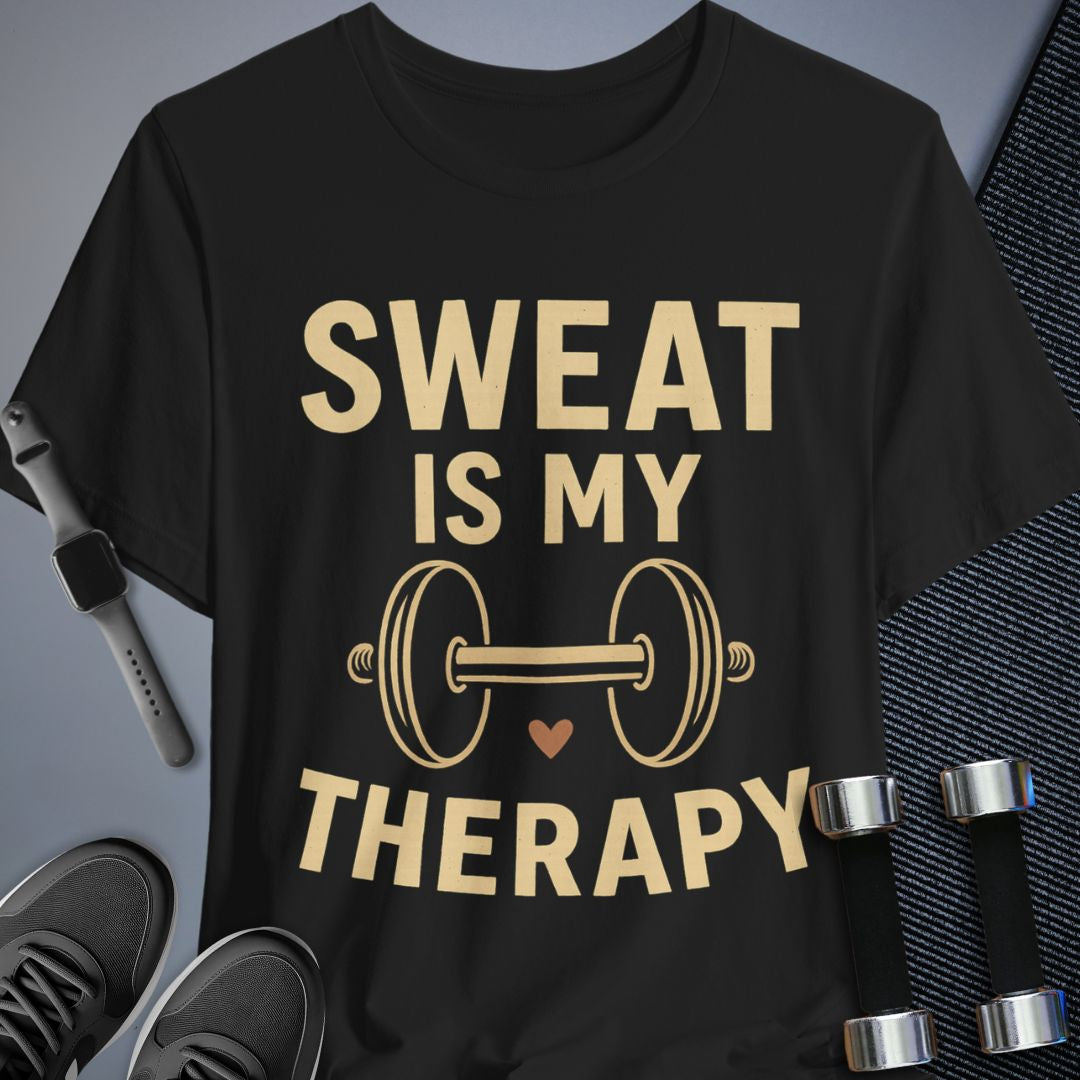 Sweating = Therapy T-Shirt