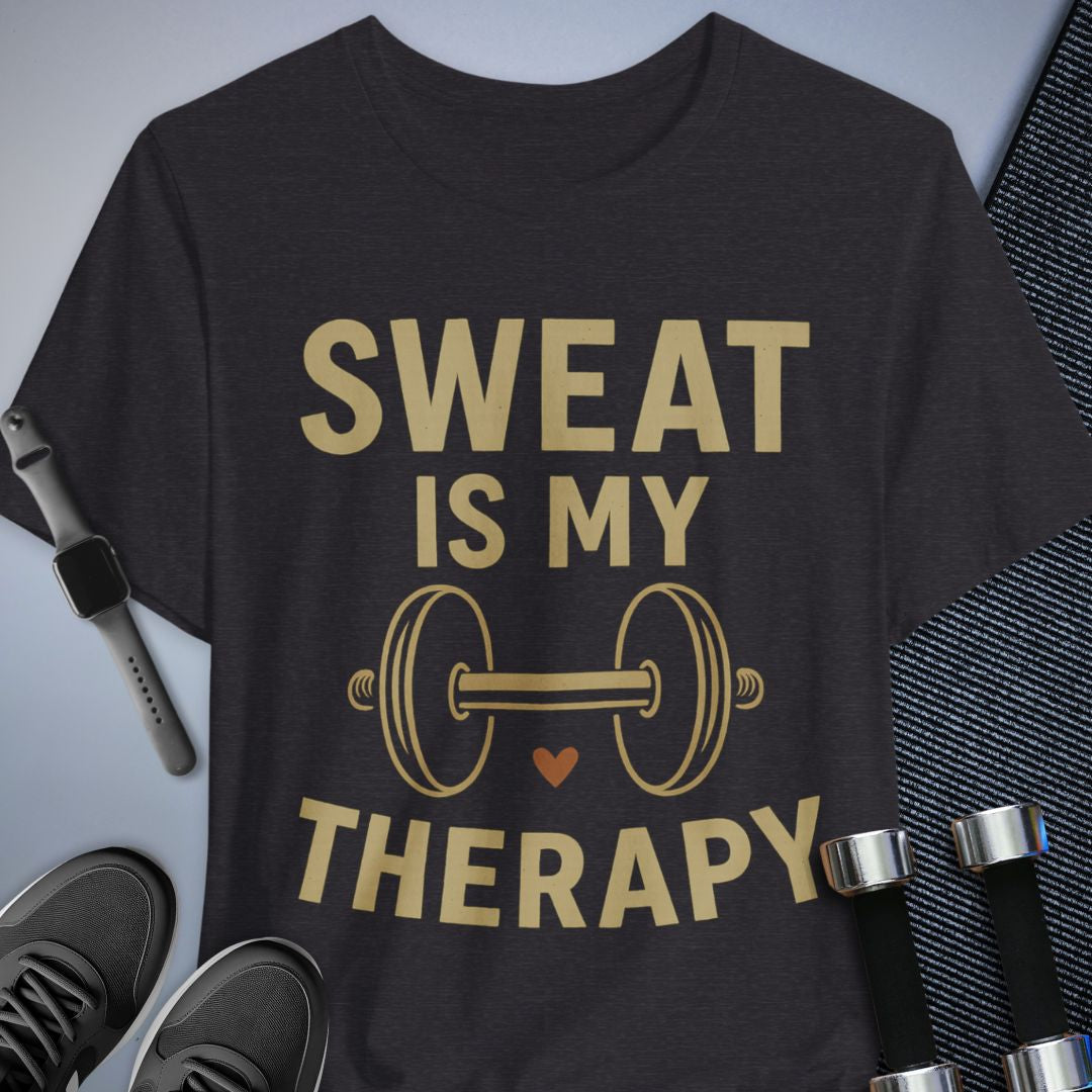 Sweating = Therapy T-Shirt