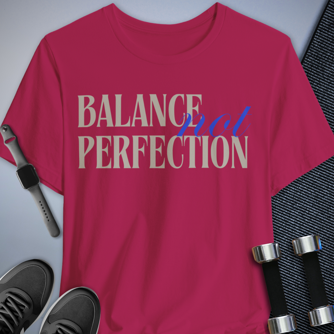 Balanced Perfection T-Shirt