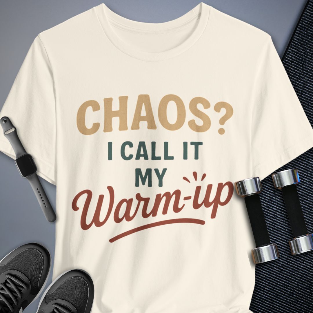 Chaos & Warmups T-Shirt