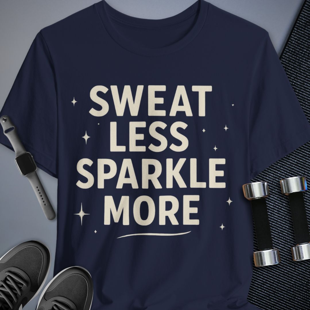 Sparkle More T-Shirt