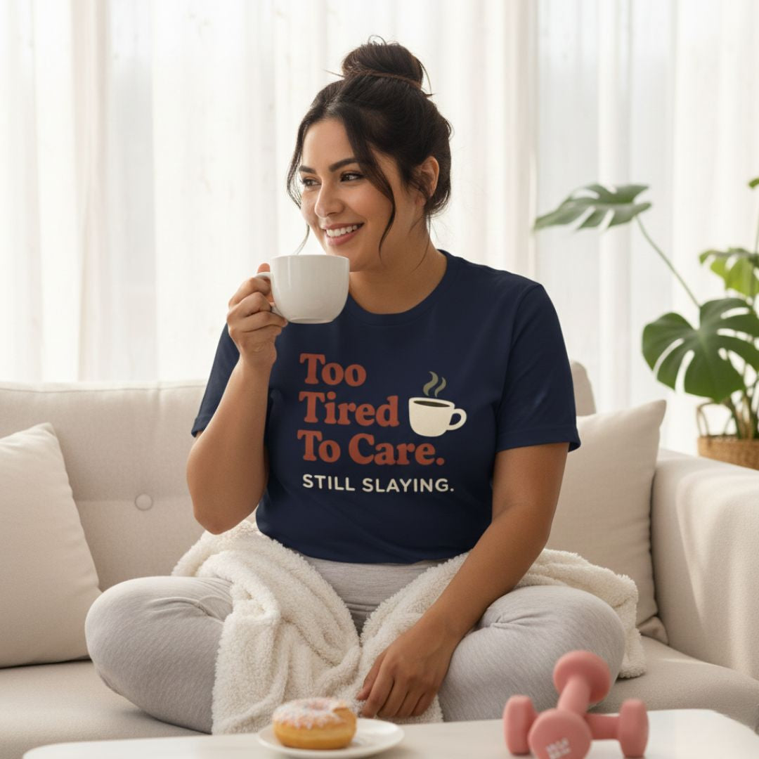 Printify T-Shirt Too Tired T-Shirt