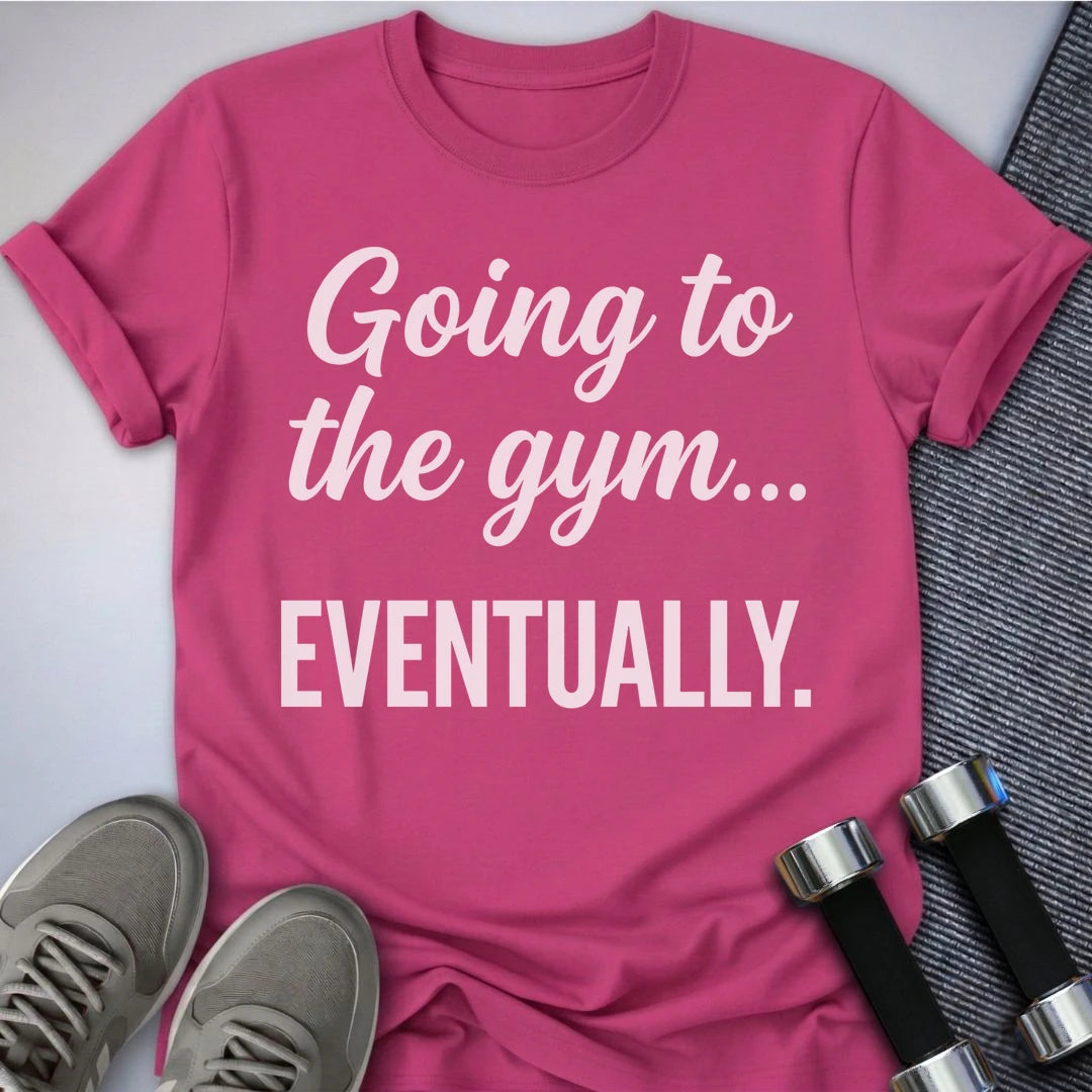 Printify T-Shirt S / Berry Gym Eventually T-Shirt