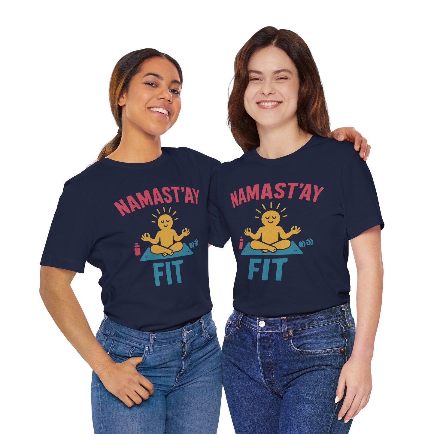 Namast’ay Fit T-Shirt